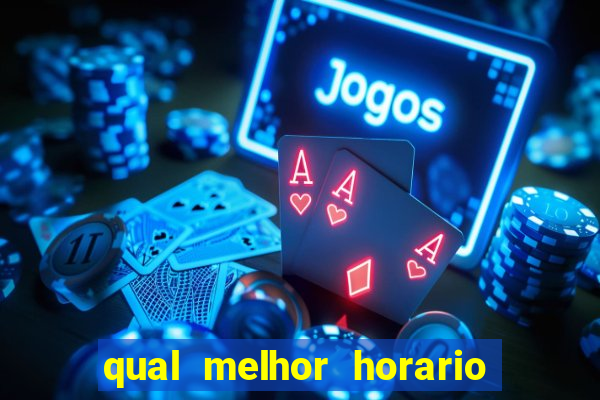 qual melhor horario para jogar big bass bonanza